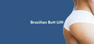 BBL (Brazilian Butt Lift)